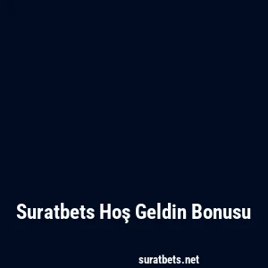Suratbets Hoş Geldin Bonusu