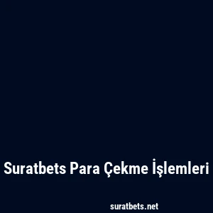 Suratbets Para Çekme İşlemleri