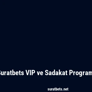 Suratbets VIP ve Sadakat Programı